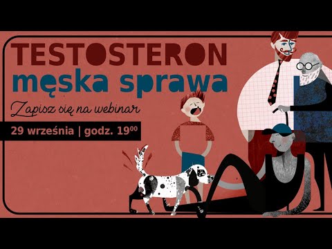 Webinar: Testosteron męska sprawa
