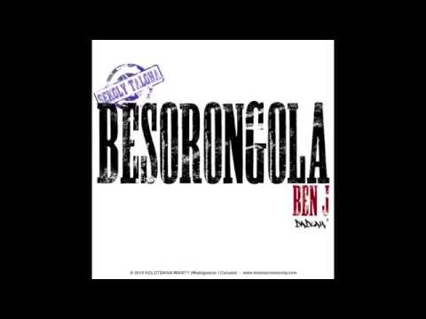 BEN J _ BESORONGOLA (OFFICIAL AUDIO - KOLOTSAINA MAINTY)