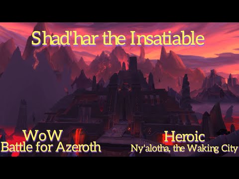 Shad'har the Insatiable on heroic in Ny'alotha, the Waking City/WoW Battle for Azeroth