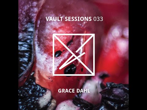 Vault Sessions Podcast #033 - Grace Dahl