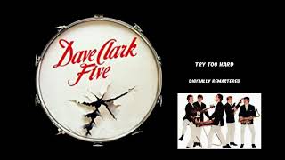 Try Too Hard Dave Clark 5