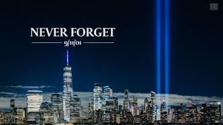 We Must Never Forget 9-11!