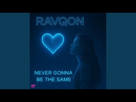 NEVER GONNA BE THE SAME