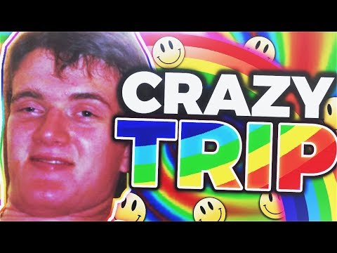 CRAZY AClD TRIP