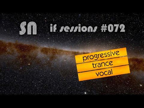 Progressive Trance DJ Set ♪♫🎧♫♪ [if sessions 072] by @dj_sn