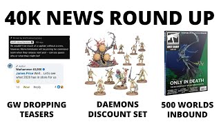GW's Model Teasers, Chaos Daemons Discount Set, 500 Worlds Inbound - Warhammer News Round Up!