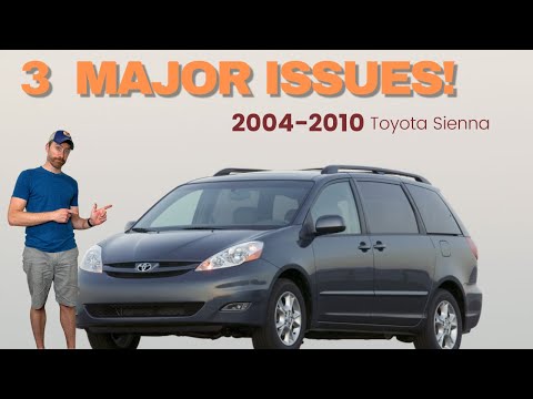 3 Common Issues with the 2004 to 2010 Toyota Sienna - Most Reliable Vehicle Ever?
