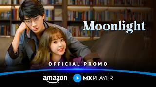 Moonlight - Official Promo | Mandarin Drama In Hindi Dubbed 