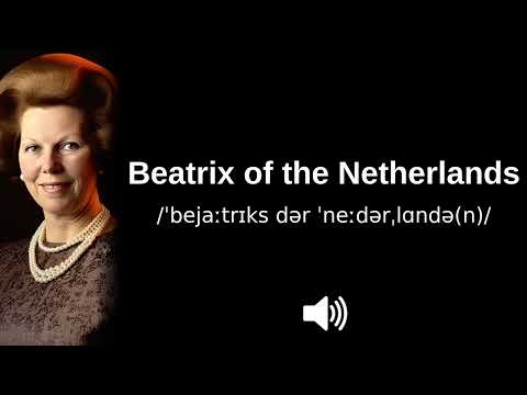 🇳🇱 How to pronounce Beatrix of the Netherlands (CORRECTLY!)