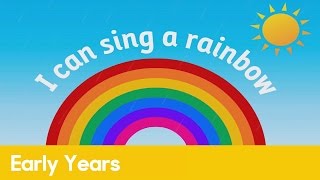 I can sing a rainbow | Early Years - Nursery Rhymes