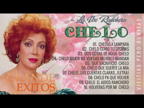 CHELO RANCHERAS MEXICANAS VIEJITAS 90S MIX | 30 GRANDES EXITOS SUS MEJORES CANCIONES DE CHELO