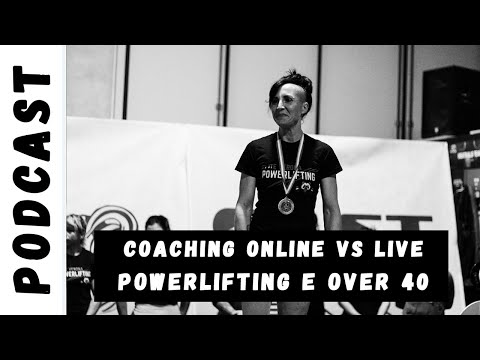 Coaching online VS Coaching live - Powerlifting e over 40 - Strong4Real & Vikings Veneto Podcast