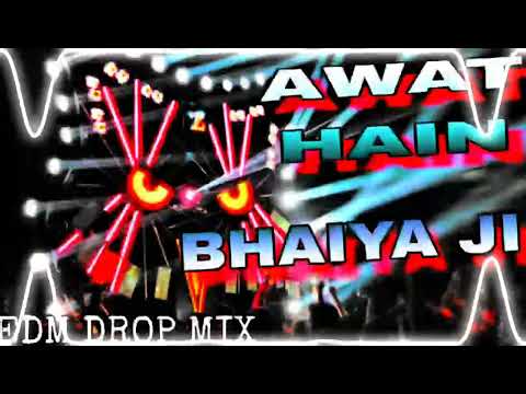 Awat_Hain_Bhaiya_Ji | Sanjay Yaduvanshi New Hard Competition | Edm Drop Mix Dj Song