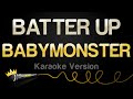 BABYMONSTER BATTER UP Karaoke Version