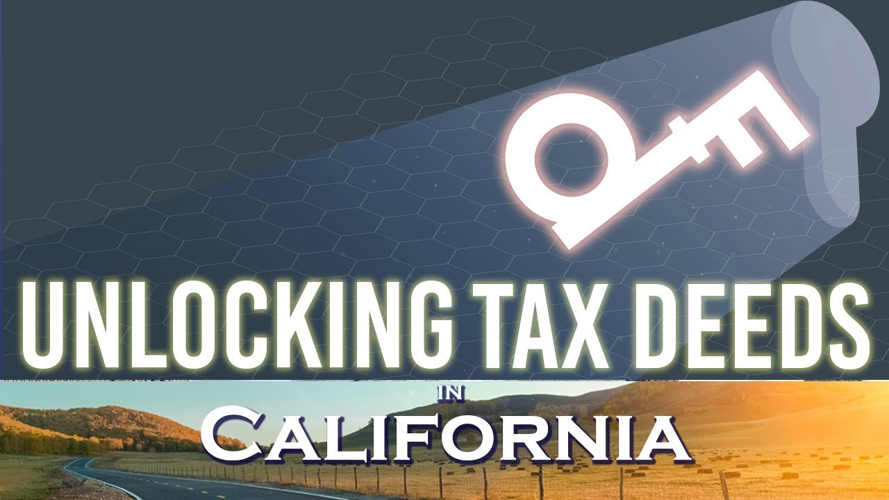 Unlocking California Tax Deed Auctions