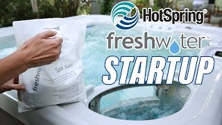 Hot Spring Freshwater Startup | How to startup your new salt water hot tub from Hot Spring
