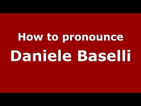 How to pronounce Daniele Baselli (Italian/Italy)  - PronounceNames.com