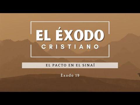 El Pacto en el Sinaí - Éxodo 19