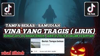Download lagu VINA YANG TRAGIS LIRIK ( TAMPA BEKAS - SAMUDIAH) BY NURIE 990 || BUNGA LAYU DI TANGAN DINGIN VIRAL mp3 Download lagu VINA YANG TRAGIS LIRIK ( TAMPA BEKAS - SAMUDIAH) BY NURIE 990 || BUNGA LAYU DI TANGAN DINGIN VIRAL mp3