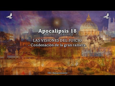 Apocalipsis 18 - La caída de Babilonia.
