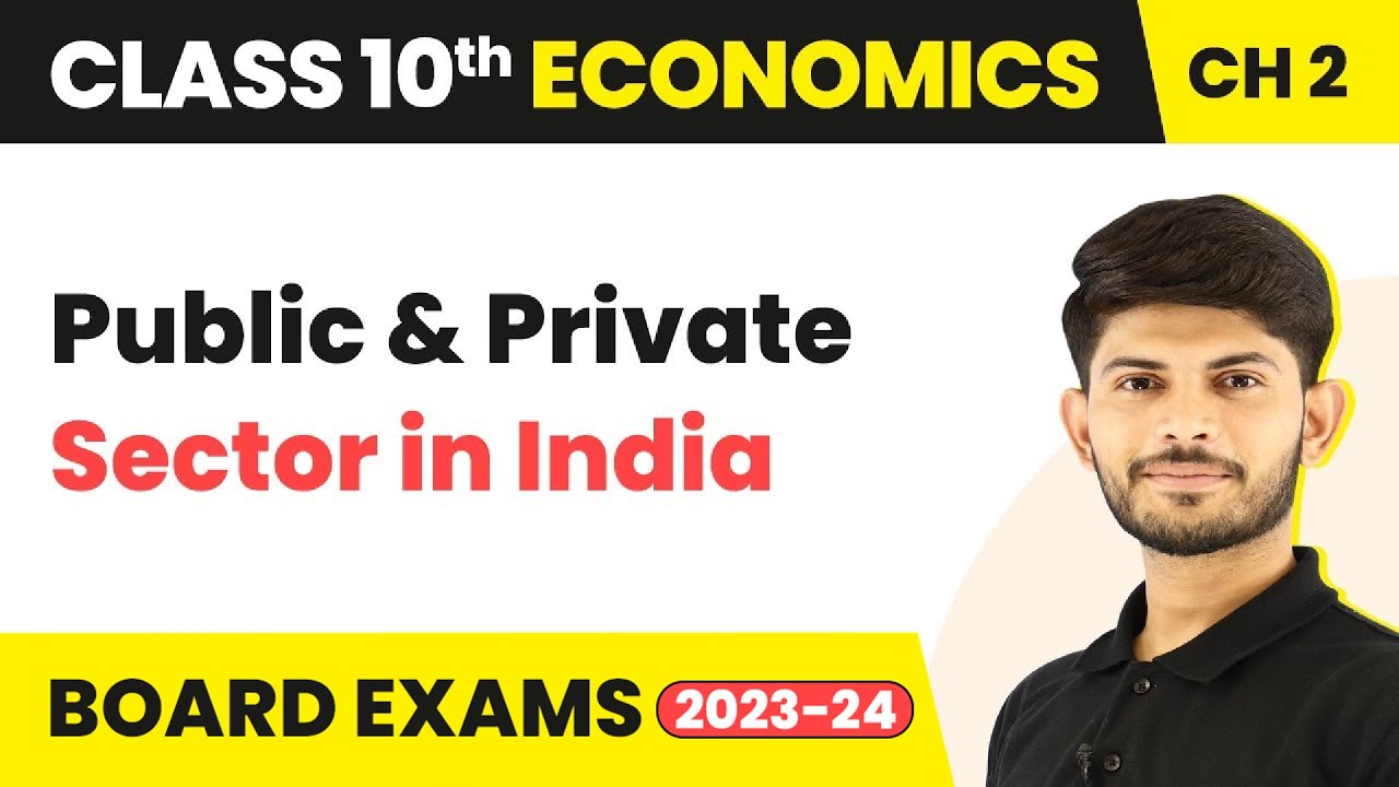 Public & Private Sector in India | Sectors Of The Indian Economy | Economics | Class 10th (2023-24)