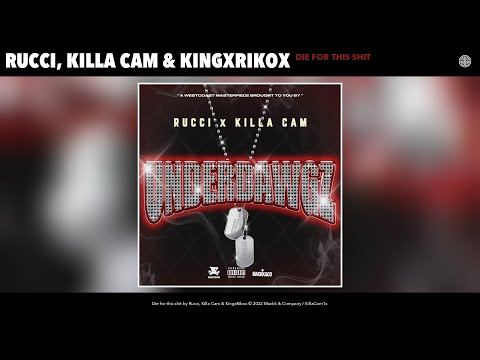 Rucci, Killa Cam & KingxRikox - Die for this shit (Official Audio)