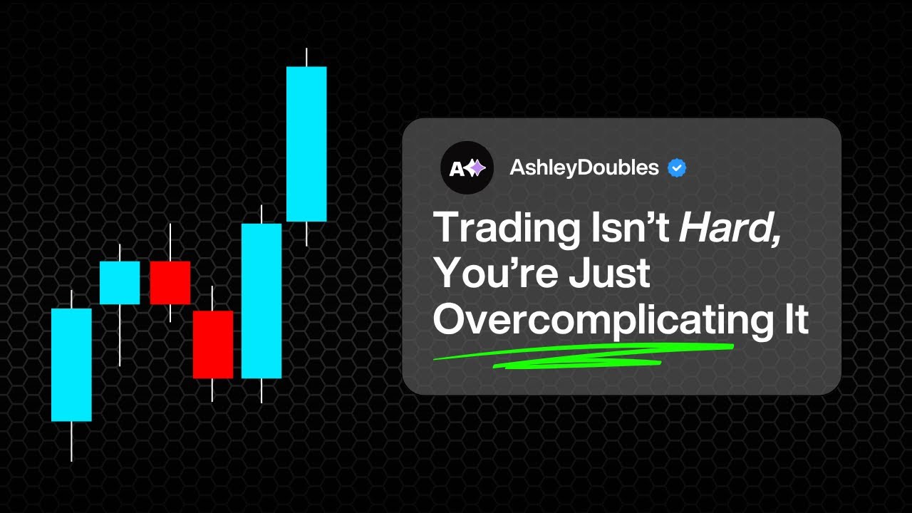 Stop Overcomplicating Trading