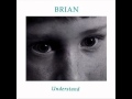 Brian - It Never Crossed Your Mind