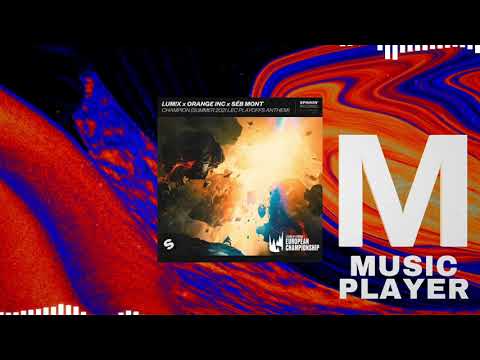 LUMIX, Orange INC, Séb Mont - Champion (Summer 2021 LEC Playoffs Anthem)