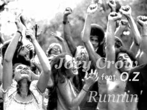 Joey Crow feat. O.Z - Runnin'