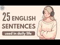 25 Simple Sentences For Daily Use In English Conversation English Listening Practice Podcast