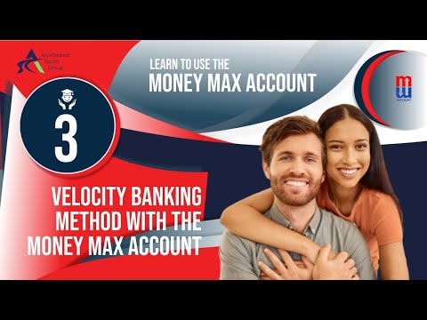 Velocity Banking Method with the Money Max Account