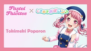 Download lagu BanG Dream! : Tokimeki Poporon♪ (ときめきポポロン♪) - [Pastel✽Palettes] [Expert] [バンドリ！] with Romaji mp3