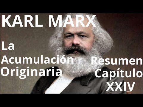 La ACUMULACIÓN ORIGINARIA KARL MARX. La llamada acumulación originaria del CAPITAL. Resumen Cap XXIV
