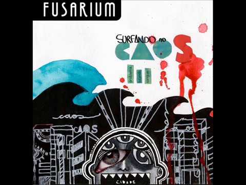 FUSARIUM - Surfando no Caos (2011) - Full Album