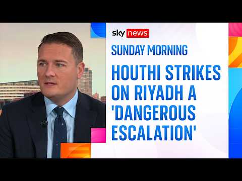Fatal Houthi strikes on Riyadh a 'dangerous escalation', says defence secretary