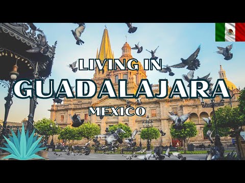 Things You Didn't Know About Living in GUADALAJARA