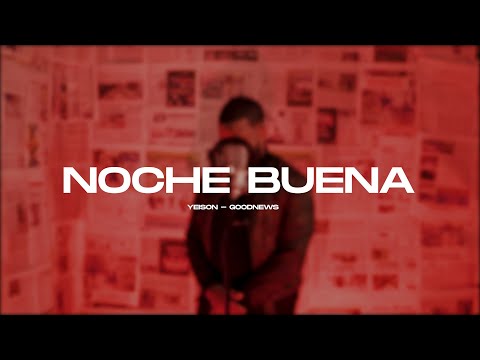 Mr.Yeison Ft. H - Sufia ✖ Tomi Perfetti ✖ Geriliza - Noche Buena (Track 3 Good News)