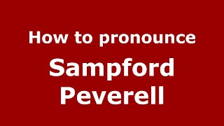 How to pronounce Sampford Peverell