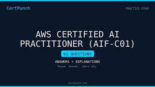 AWS Certified AI Practitioner (AIF-C01) Practice Exam Questions and Answers - Part 8/8