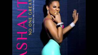 Ashanti - No One Greater (Featuring French Montana &amp; Meek Mill)