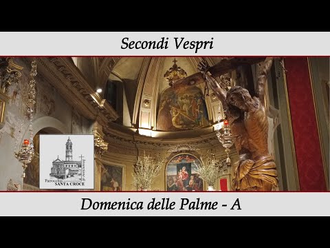 Domenica delle Palme - Secondi vespri - ore 15.00 | 2 aprile 2023