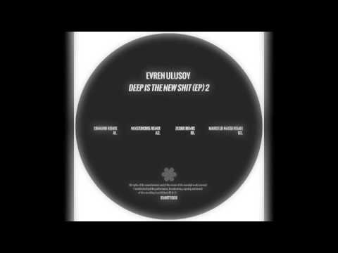 Evren Ulusoy-Deep is The New Shit- Mastercris Remix