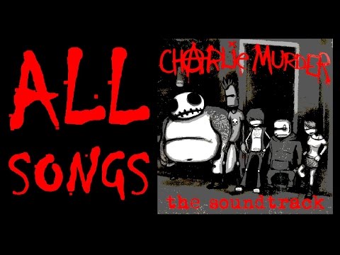 Charlie Murder - All Soundtrack