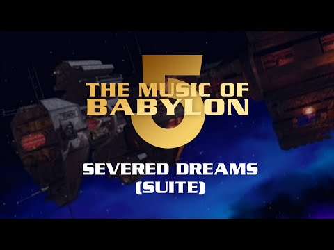 Severed Dreams (Suite) - The Music of Babylon 5