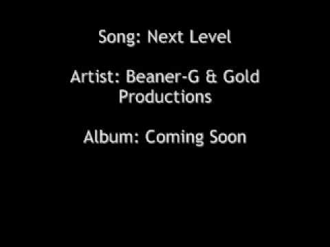 Next Level (BeanerG & Gold Productions)
