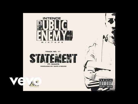 Intence Ft IWaata - Statement (Public Enemy No.1 Mixtape) Apr 2021