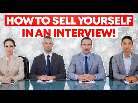 HOW TO Sell Yourself in an INTERVIEW!