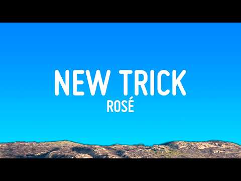 ROS&Eacute; - new trick (Lyrics)