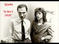 Sparks "It Ain't 1918" LYRICS Russell Mael & Ron Mael (1975)